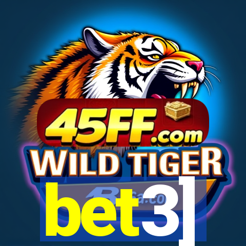 bet3]